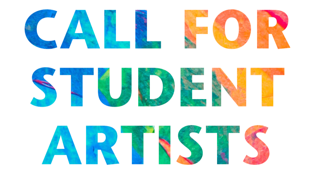 Multicolored text reading call for student artists