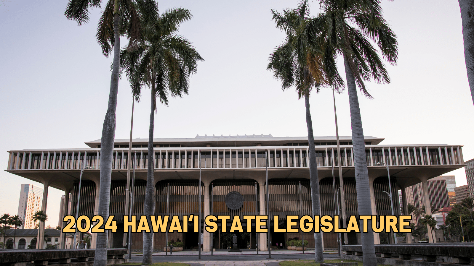 2024 Hawaiʻi State Legislative Session and the SFCA State Foundation